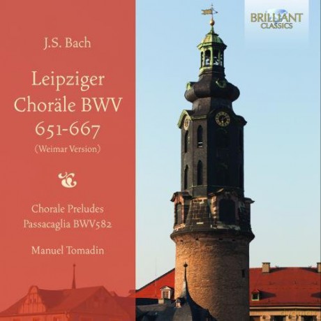 Manuel Tomadin: J. S. Bach: Leipziger Chorale Bwv651 - 667 (WEIMAR Version) [CD]