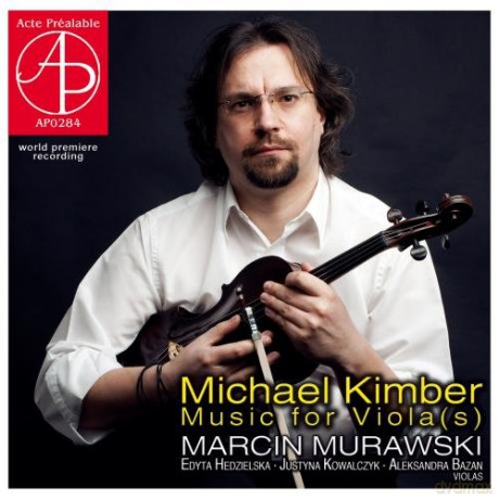 Marcin Murawski: Kimber Michael: Music For Viola(S) [CD]