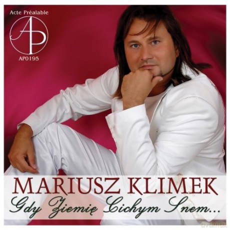 Mariusz Klimek: Gdy Ziemię Cichym Snem [CD]