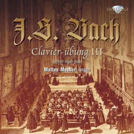 Messori: Bach: Clavier Ubung (DRITTER Teil) [CD]