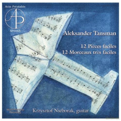 Nieborak Krzysztof: Aleksander Tansman: Pieces Et Morceaux Faciles Pour Guitare [CD]