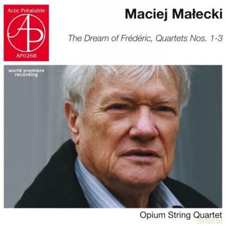 Opium String Quartet: M. Małecki - Kwartety Smyczkowe 1 - 3, Sen Fryderyka [CD]