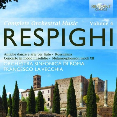 Orchestra Sinfonia Di Roma: Respighi: Orchestral Works Vol. 4 [CD]