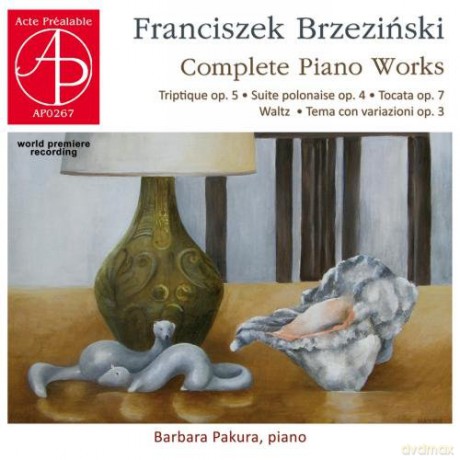 Pakura: Franciszek Brzeziński: Complete Piano Works [CD]