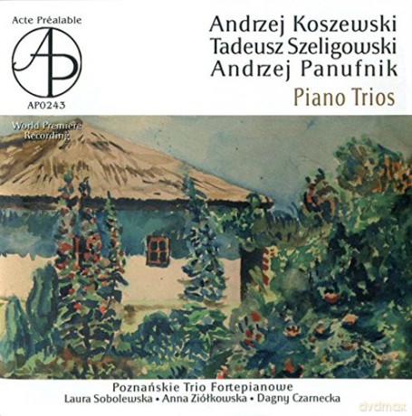 Poznańskie Trio Fortepianowe: Koszewski - Szeligowski - Panufnik - Tria Fortepianowe [CD]