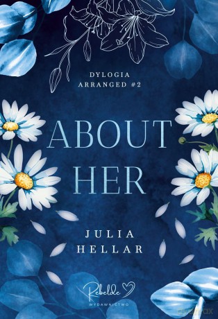 About Her. Arranged (Tom 2) - Julia Hellar [KSIĄŻKA]