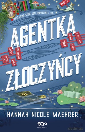 Agentka złoczyńcy. Asystentka złoczyńcy - Hannah Nicole Maehrer [KSIĄŻKA]