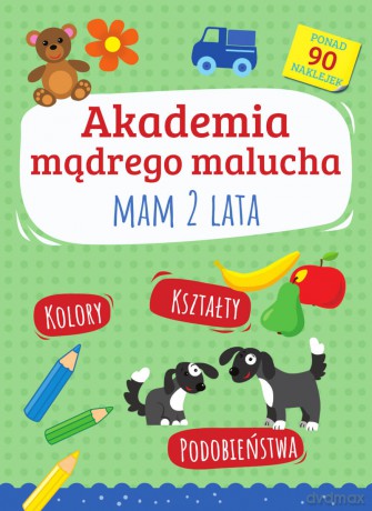 Akademia mądrego malucha. Mam 2 lata - Emilia Motyka [KSIĄŻKA]