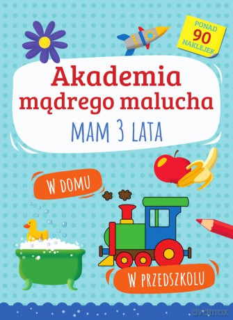 Akademia mądrego malucha. Mam 3 lata - Emilia Motyka [KSIĄŻKA]