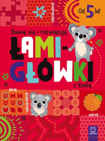 Bawię się i rozwiązuję ŁAMIGŁÓWKI z koalą. Od 5 lat - Beata Karlik [KSIĄŻKA]