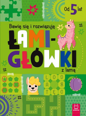 Bawię się i rozwiązuję ŁAMIGŁÓWKI z lamą. Od 5 lat - Beata Karlik [KSIĄŻKA]