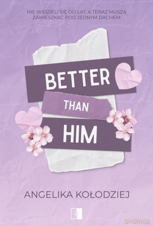 Better Than Him - Angelika Kołodziej [KSIĄŻKA]