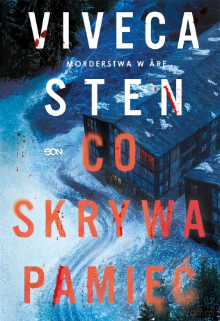 Co skrywa pamięć. Morderstwa w Are - Viveca Sten [KSIĄŻKA]
