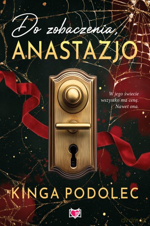 Do zobaczenia, Anastazjo - Kinga Podolec [KSIĄŻKA]