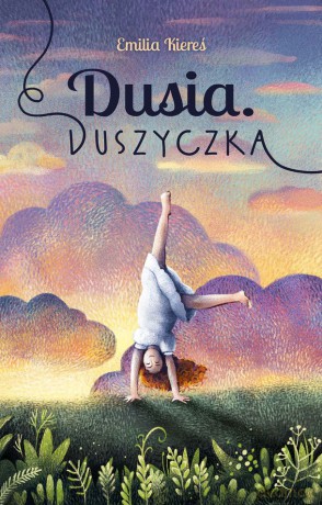 Dusia. Duszyczka - Emilia Kiereś [KSIĄŻKA]