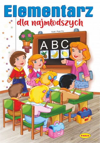 Elementarz dla najmłodszych - Włodzimierz Kruszewski, Piotr Fic, Alina Lament [KSIĄŻKA]