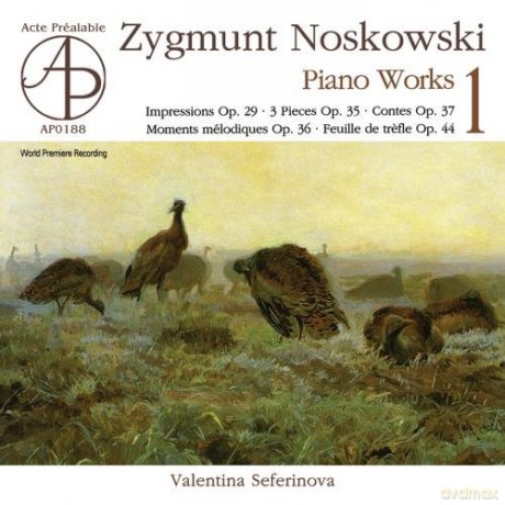 Seferinova Valentina: Zygmunt Noskowski: Piano Works I [CD]