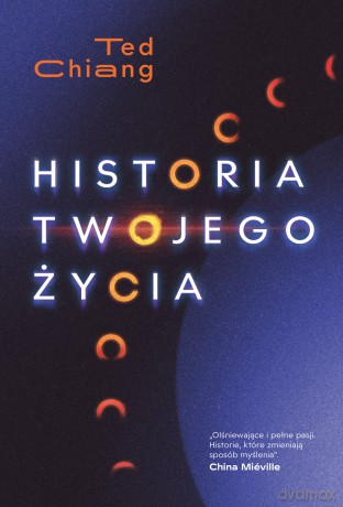 Historia twojego życia - Ted Chiang [KSIĄŻKA]