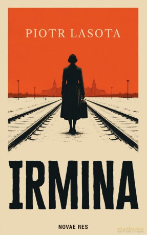 Irmina - Piotr Lasota [KSIĄŻKA]