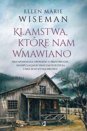 Kłamstwa, które nam wmawiano - Ellen Marie Wiseman [KSIĄŻKA]