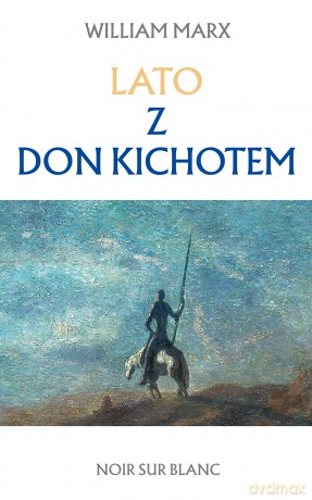 Lato z don Kichotem - William Marx [KSIĄŻKA]