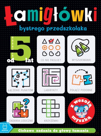 ŁAMIGŁÓWKI bystrego przedszkolaka z wesołą myszką. Ciekawe zadania do głowy łamania. Od 5 lat - Beata Karlik [KSIĄŻKA]