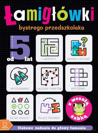 ŁAMIGŁÓWKI bystrego przedszkolaka z wesołą żabką. Ciekawe zadania do głowy łamania. Od 5 lat - Beata Karlik [KSIĄŻKA]