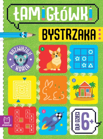 Łamigłówki bystrzaka. Rozwiązuję z koalą. Od 6 lat - Beata Karlik [KSIĄŻKA]