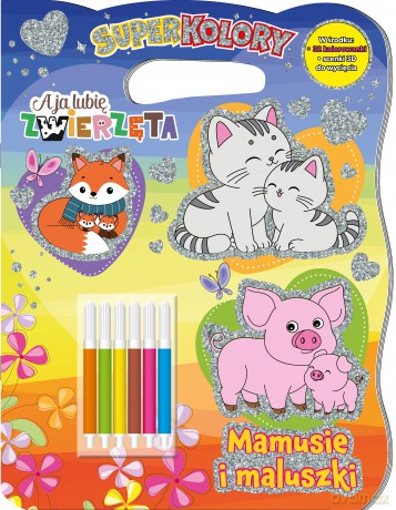 Mamusie i maluszki. A Ja Lubię Zwierzęta. Superkolory [KSIĄŻKA]