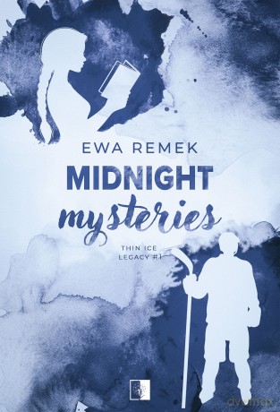 Midnight Mysteries. Thin Ice Legacy (Tom 1) - Ewa Remek [KSIĄŻKA]