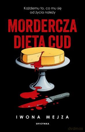 Mordercza dieta cud - Iwona Mejza [KSIĄŻKA]