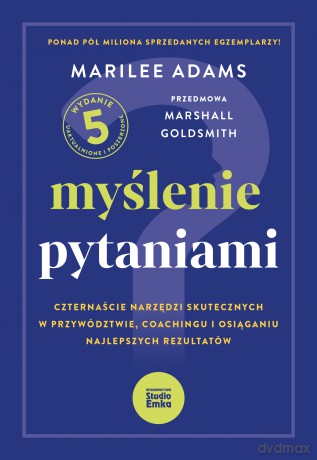 Myślenie pytaniami - Marilee Adams [KSIĄŻKA]