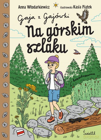 Na górskim szlaku. Gaja z Gajówki (Tom 6) - Anna Włodarkiewicz [KSIĄŻKA]