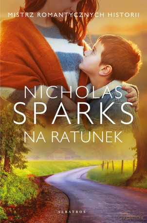 Na ratunek - Nicholas Sparks [KSIĄŻKA]