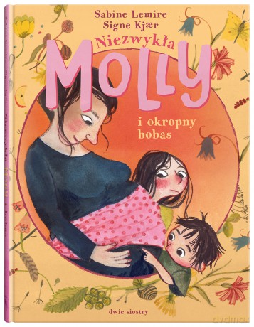 Niezwykła Molly i okropny bobas - Sabine Lemire [KSIĄŻKA]
