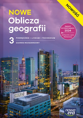 Nowa Geografia NOWE OBLICZA GEOGRAFII podręcznik część 3 zakres rozszerzony EDYCJA 2026 - Marcin Świtoniak, Teresa Wieczorek, Roman Malarz, Tomasz Karasiewicz, Marek Więckowski [KSIĄŻKA]