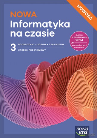 Nowa INFORMATYKA NA CZASIE podręcznik część 3 zakres podstawowy EDYCJA 2026 - Janusz Mazur, Paweł Perekietka, Zbigniew Talaga, Janusz Wierzbicki [KSIĄŻKA]