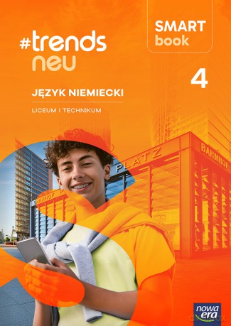 Nowa Język niemiecki #TRENDS NEU Smartbook część 4 liceum i technikum EDYCJA 2026 [KSIĄŻKA]