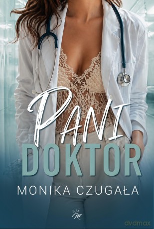 Pani doktor - Monika Czugała [KSIĄŻKA]