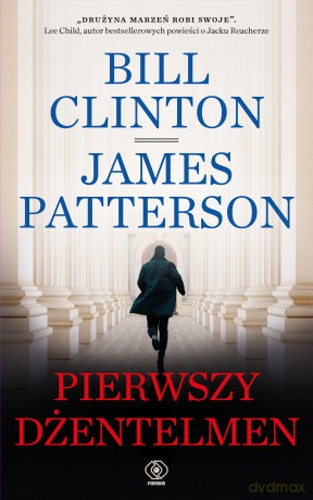 Pierwszy dżentelmen - Bill Clinton, James Patterson [KSIĄŻKA]