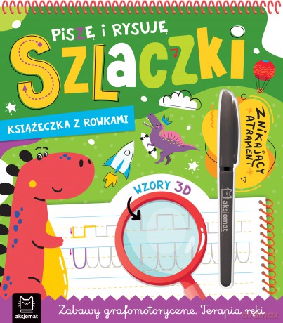 Piszę i rysuję szlaczki. Znikający atrament. Wzory 3D, Zabawy grafomotoryczne, Terapia ręki. Książka z rowkami - Anna Podgórska [KSIĄŻKA]
