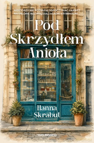 Pod Skrzydłem Anioła - Hanna Skrabut [KSIĄŻKA]