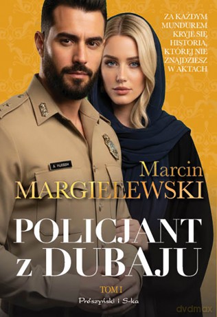Policjant z Dubaju (Tom 1) Duże Litery - Marcin Margielewski [KSIĄŻKA]