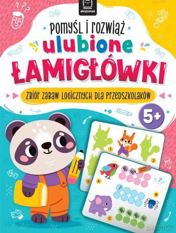 Pomyśl i rozwiąż ulubione ŁAMIGŁÓWKI. Zbiór zabaw logicznych dla przedszkolaków. Od 5 lat - Beata Karlik [KSIĄŻKA]