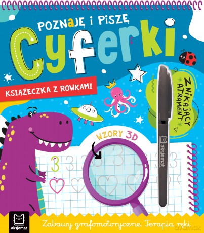 Poznaję i piszę cyferki. Znikający atrament. Wzory 3D. Zabawy grafomotoryczne. Terapia ręki. Książka z rowkami - Anna Podgórska [KSIĄŻKA]