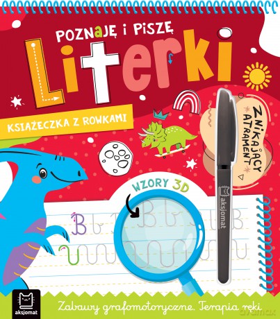 Poznaję i piszę literki. Znikający atrament. Wzory 3D. Zabawy grafomotoryczne. Terapia ręki. Książka z rowkami - Bogusław Michalec [KSIĄŻKA]