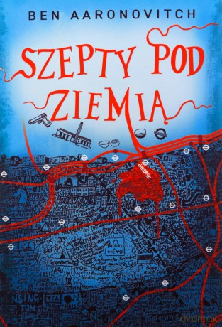 Szepty pod ziemią. Peter Grant (Tom 3) - Ben Aaronovitch [KSIĄŻKA]