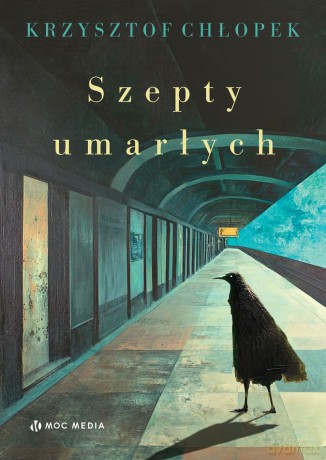 Szepty umarłych - Krzysztof Chłopek [KSIĄŻKA]