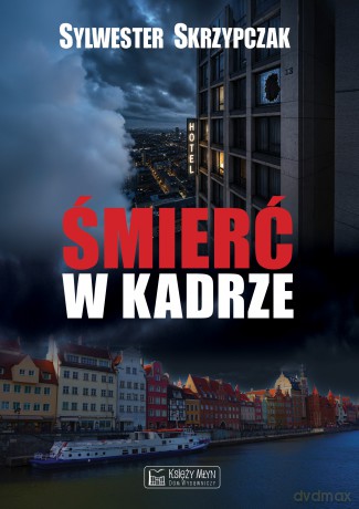 Śmierć w kadrze - Sylwester Skrzypczak [KSIĄŻKA]