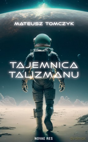 Tajemnica Talizmanu - Mateusz Tomczyk [KSIĄŻKA]